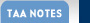 TAA Notes